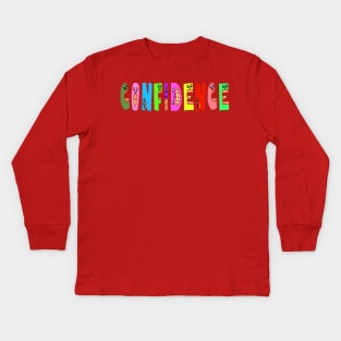 Cute Confidence Motivational Text Illustrated Letters, Blue, Green, Pink for all people, who enjoy Creativity and are on the way to change their life. Are you Confident for Change? To inspire yourself and make an Impact. Kids Long Sleeve T-Shirt